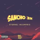 Sancho3x - Eternel Incompris