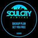 Backup Plan - Set You Free (Dub Mix)