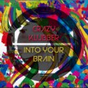 Crazy Klubber - Into Your Brain (Original Mix)