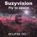 Suzyvision - Fly To Space (Original Mix)