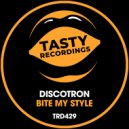 Discotron - Bite My Style