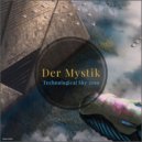 Der Mystik - Technological Sky 2019
