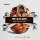 Insect Elektrika - My Solid Bone (Original Mix)