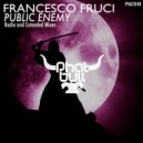 Francesco Fruci - Public Enemy (Radio Mix)