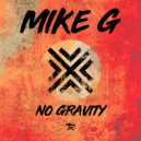 Mike G - No Gravity (Original Mix)