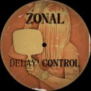 ZONAL - Control Delay (Original Mix)