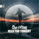 Que & Rkay - Need You Tonight (Original Mix)
