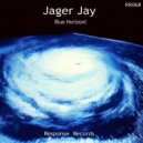 Jager Jay - Blue Horizont (2019 Mix)