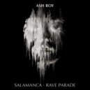 Ash Roy - Rave Parade