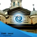 ESAN - Jesus! (Original Mix)