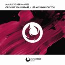 Mauricio Hernandez - Open Up Your Heart (Original Mix)