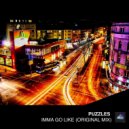 Puzzles - Imma Go Like (Original Mix)