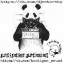 Hooligan Sound & DJ ESTORSKY - Alive Same Shit, Alive (Mini Mix)