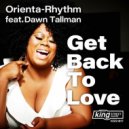 Orienta-Rhythm feat. Dawn Tallman - Get Back To Love