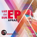 Apraz - Luz del Sur (Original Mix)