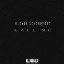 Oliver Schonqvist - Call Me