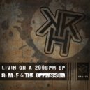 The Oppressor & G.M.F - Livin On A 200Bpm (Original Mix)
