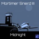 Morttimer Snerd III - Midnight