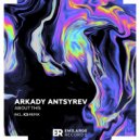 Arkady Antsyrev - About This (Original Mix)