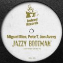 Miguel Rios & Pete T feat. Jon Avery - Jazzy Bootman (Original Mix)