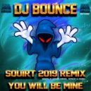 DJ Bounce - Squirt 2019 (Original Mix)