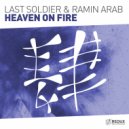 Last Soldier & Ramin Arab - Heaven On Fire (Original Mix)