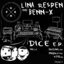 Lina Respen & Benn-X - Dice