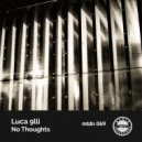 Luca 9lli - No Thoughts (Original Mix)