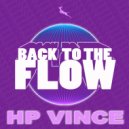 Hp Vince - Back To The Flow (Funky Mix)