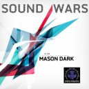 Mason Dark - Sound Wars (Original Mix)