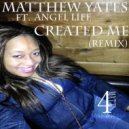 Matthew Yates ft. Angel Life - Created Me (Remix Instrumental)