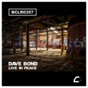 Dave Bond - Live In Peace