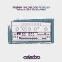Freddy Wildblood - Petro (Buck Arrest  Remix)