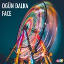 Ogün Dalka - Face (Original Mix)