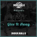 A/N/T - Give It Away (Original Mix)
