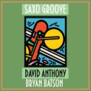 David Anthony featuring Bryan Batson - Saxo Groove