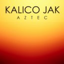 Kalico Jak - Aztec (Ruby Skye\'s Side Room Dub)