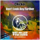 CHicker - Don't Look Any Further