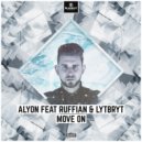 Alyon ft. Ruffian & Lytbryt - Move On (Original Mix)