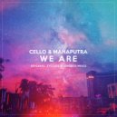 Cello, Mahaputra - We Are (Tycoos Radio Edit)