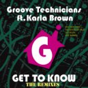 Groove Technicians Ft Karla Brown - Get To Know