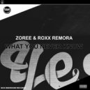 Zoree & Roxx Remora - What You Never Know (Original Mix)