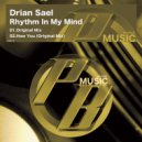 Drian Sael - Rhythm In My Mind (Original Mix)