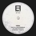 Hira - This Is A Housebreak (Georgio Weis Remix)