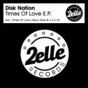 Disk Nation - Times Of Love (Original Mix)
