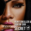 Hunterkiller, Dar3n San - Secret (Original Mix)
