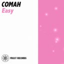 Comah - Easy (Original Mix)