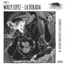 Wally Lopez - La Dorada (Betoko Remix)