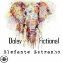 Dolev & Fictional - Elefante Estranho (Original Mix)