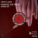 Toryn D & Kashi - Pentathol [The Truth] (Original Mix)